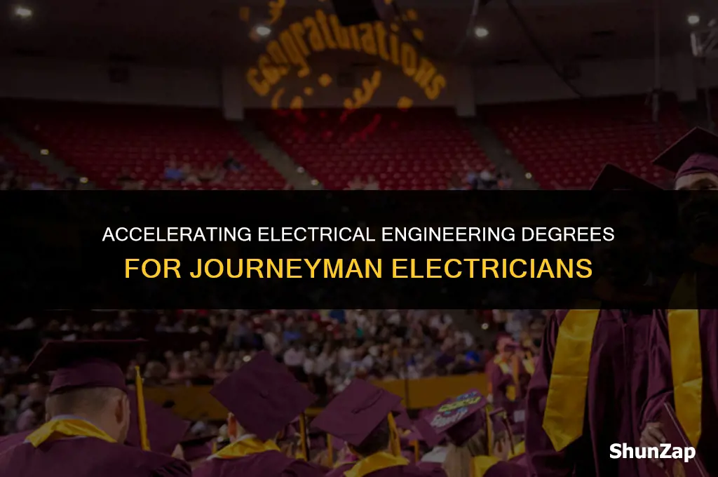 can a journeyman electrician fast track an electrical engineering degree
