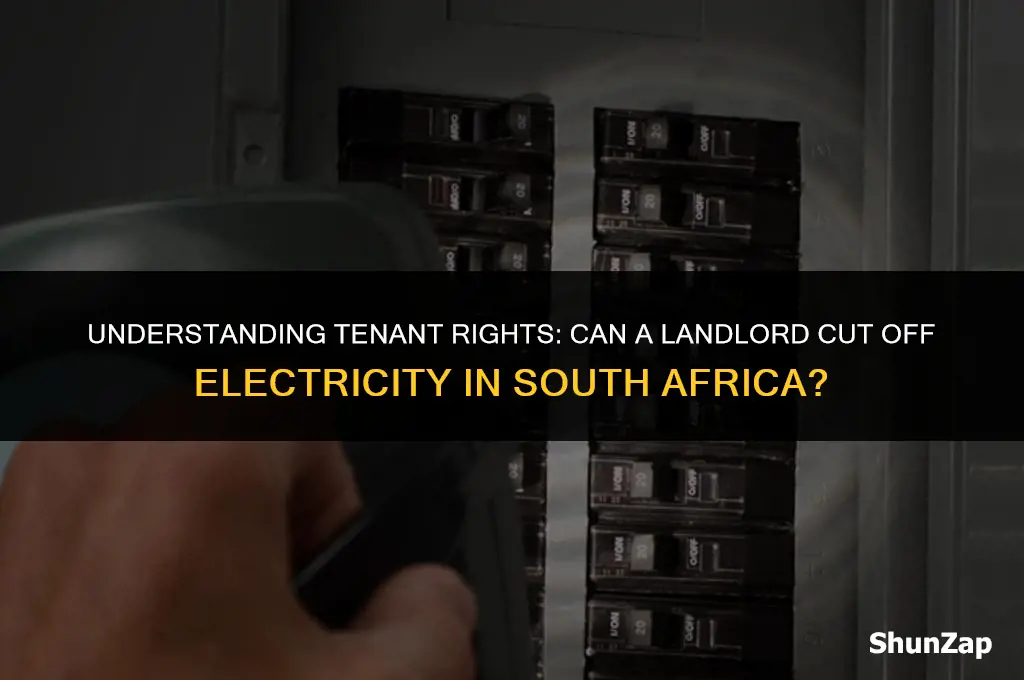 can a landlord cut off electricity south africa