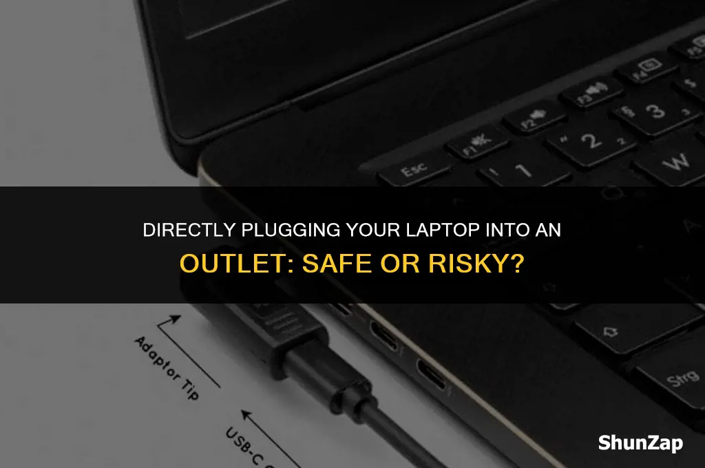 can a laptop be plugged directly into an electrical outlet