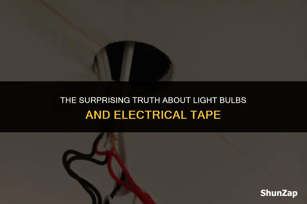 can a light bulb burn electrical tape