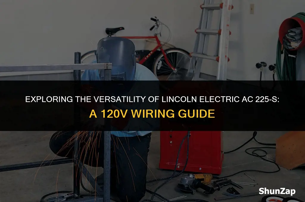 can a lincoln electric ac 225-s be wired for 120v