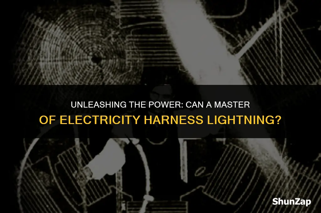 can a master of electricity lighning