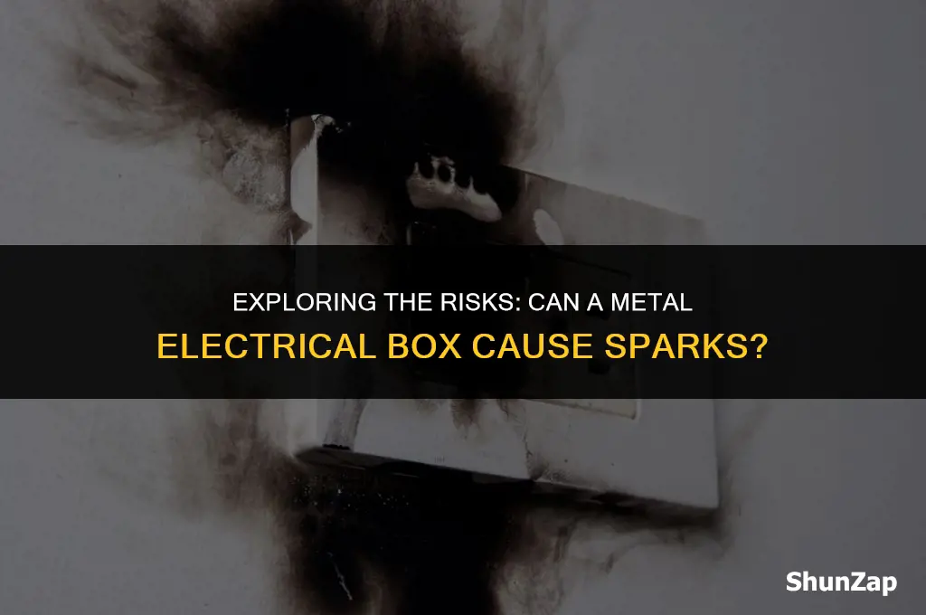can a metal electrical box sparking