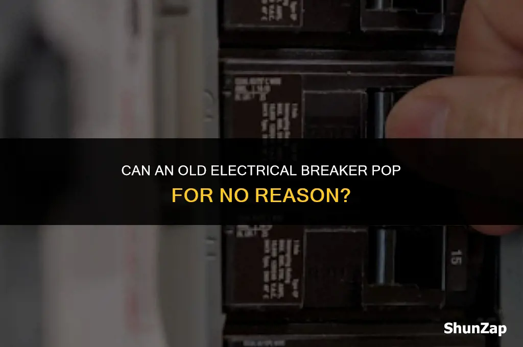 can a old electrical breaker pop for no reason