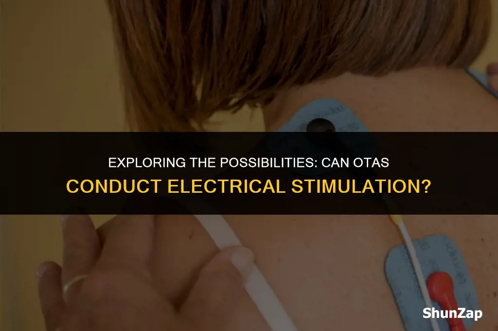 can a ota perform electrical stimulation