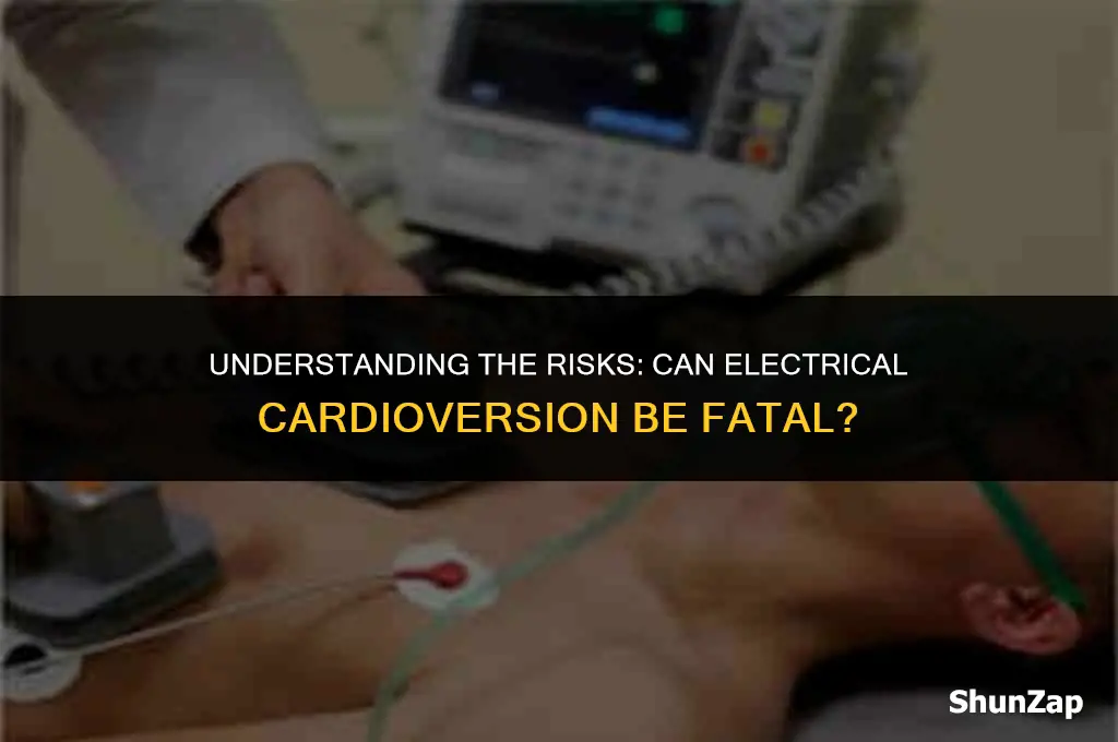 can a person die from electrical cardoversion