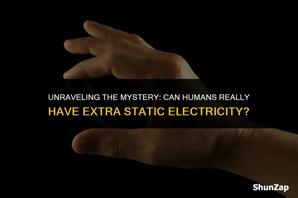 can a person have extra static electricity