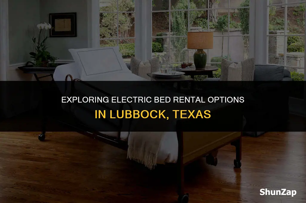 can a person rent an electric bed in lubbock tx
