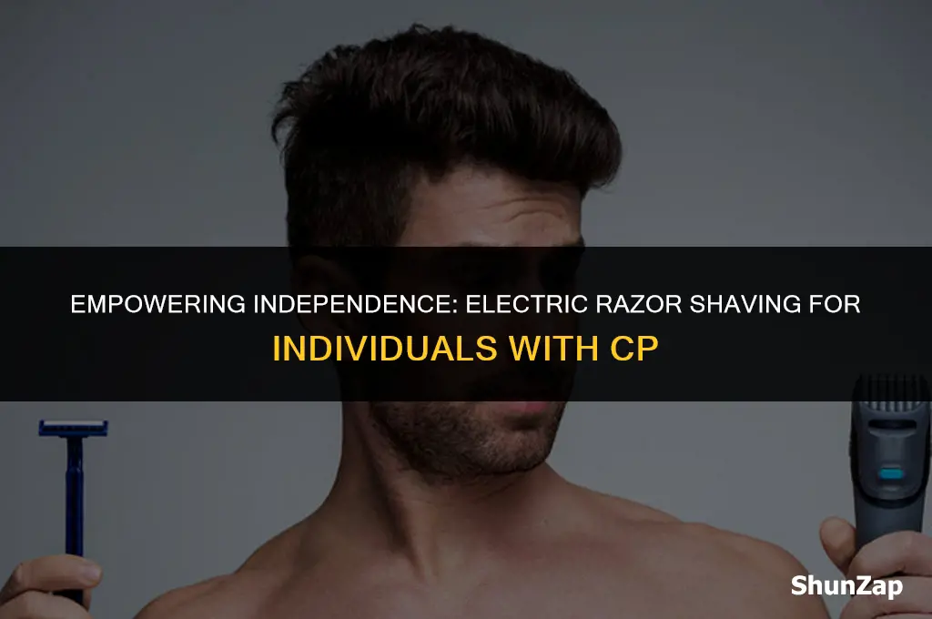 can a person with cp shave with a electric razor