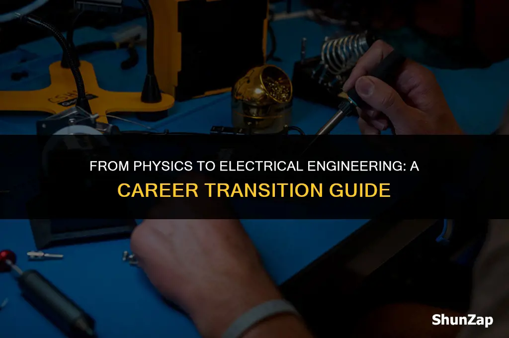 can a physics major become an electrical engineer