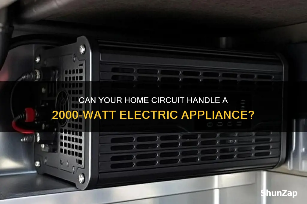 can an electric appliance using 2000 watts on home current