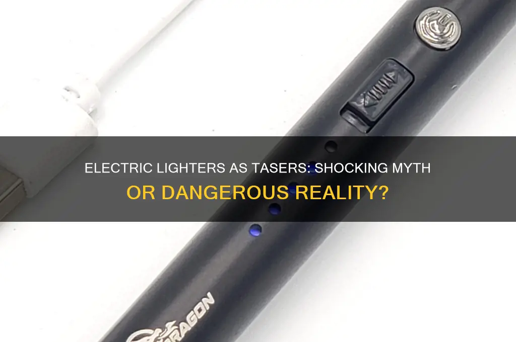 can an electric lighter be used as a taser