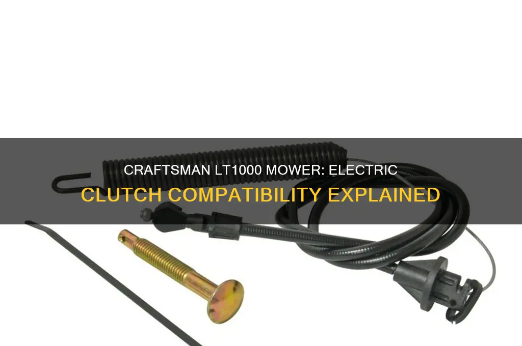 can an lt1000 craftsman mower use an electric clutch