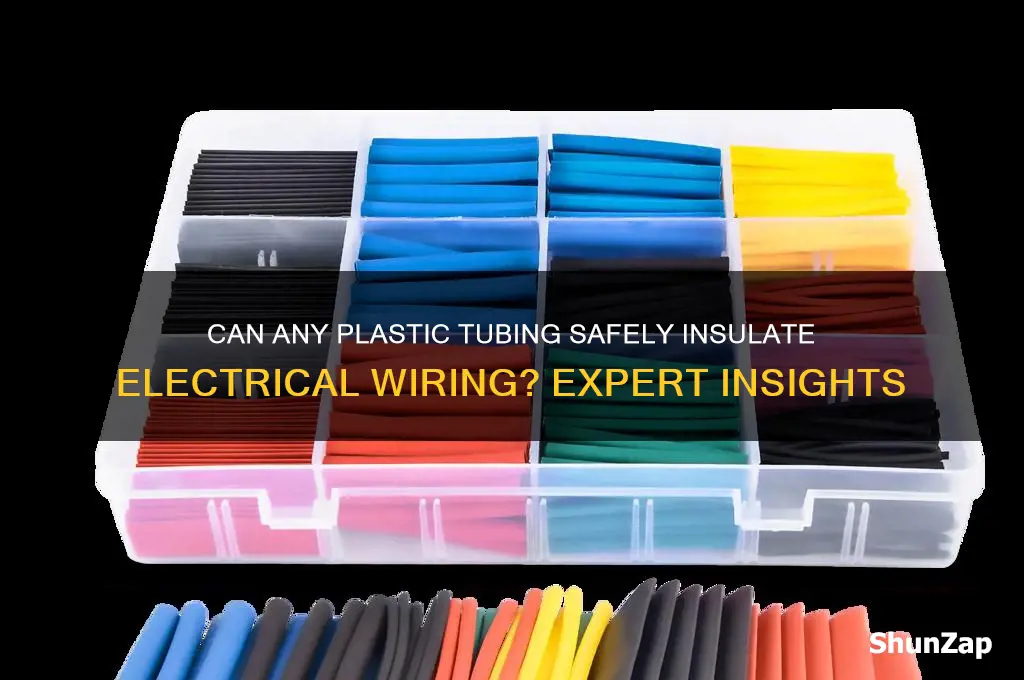 can any plastic tubing be used to insulate electrical wiring