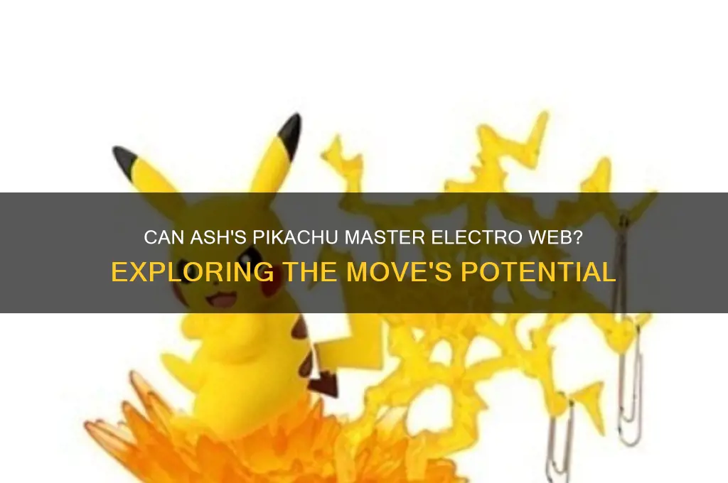 can ash pikachu use electro web