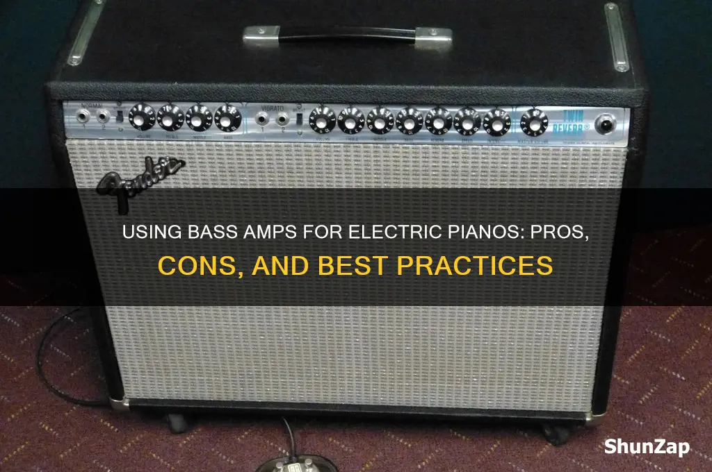 can bass amps be used for electric pianos
