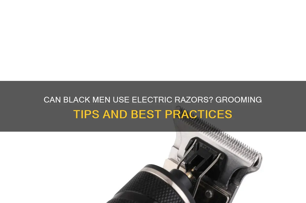 can black men use electric razor