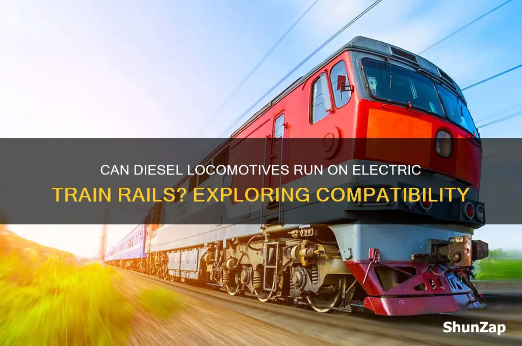 can diesel locomotives use rails for electric trains