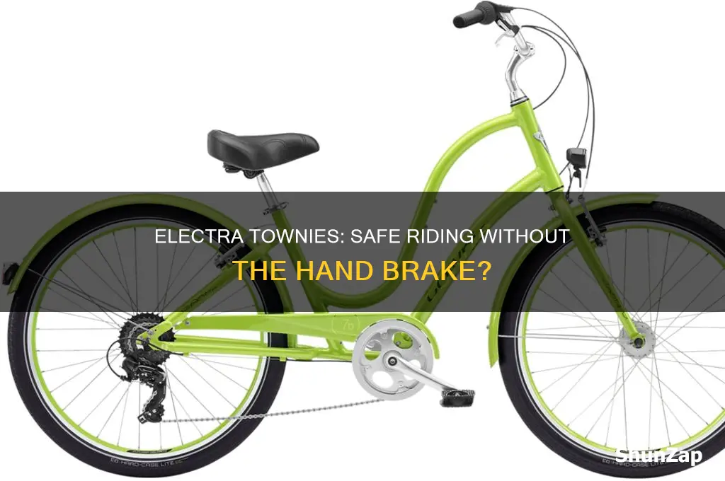 can electra townies be used without the hand brake