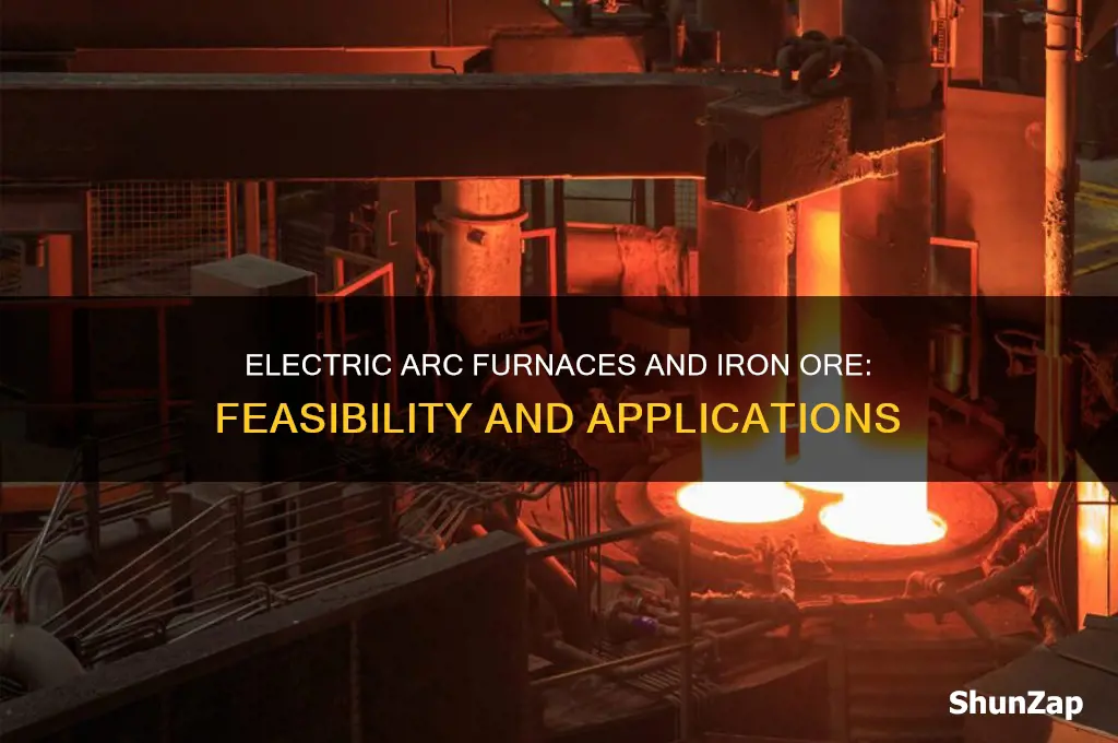 can electric arc furnace use iron ore