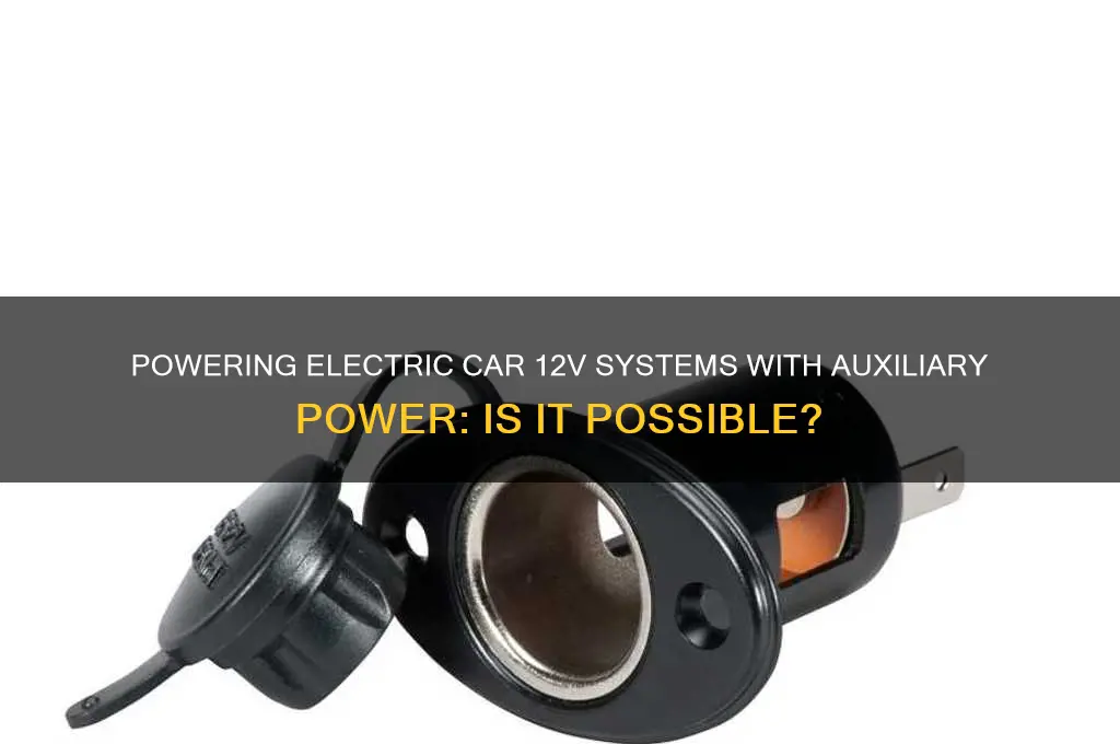 can electric car 12v be powered with auxiliary power