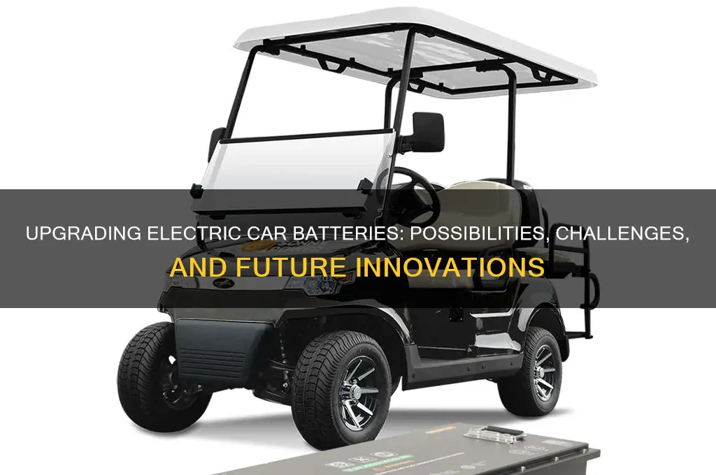 can electric car batteries be upgraded