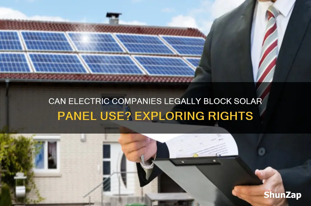 can electric companies deny the use of solar panels