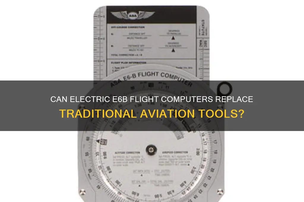 can electric e6b be used