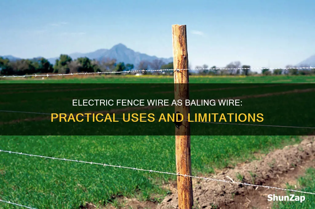 can electric fence wire be used like baling wire