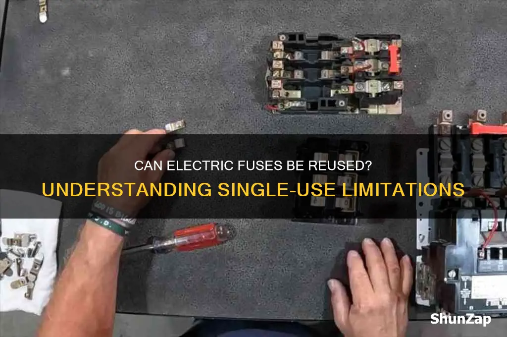 can electric fusez be used nore than once