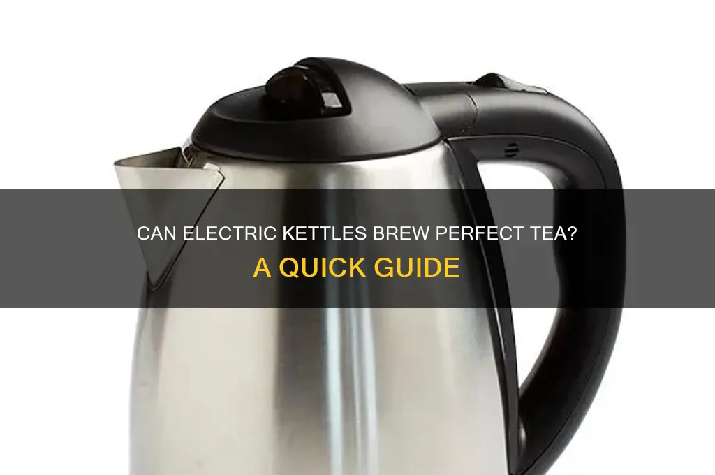 can electric kettle be used for making tea
