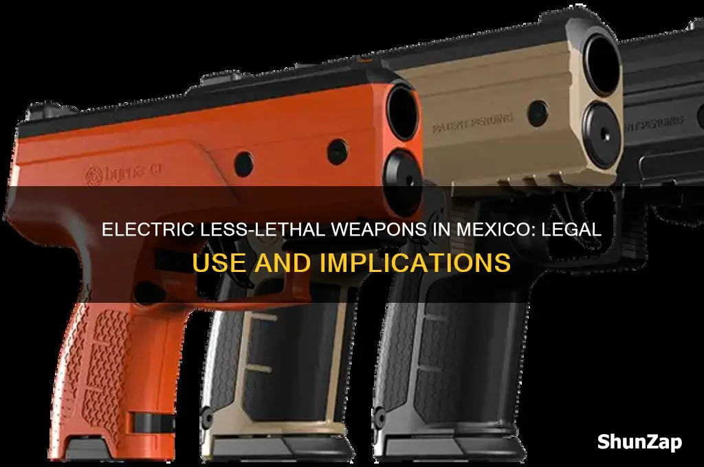 can electric less-lethal weapons be used in mexico