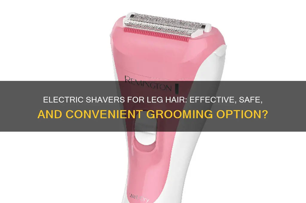 can electric shavers be used on legs