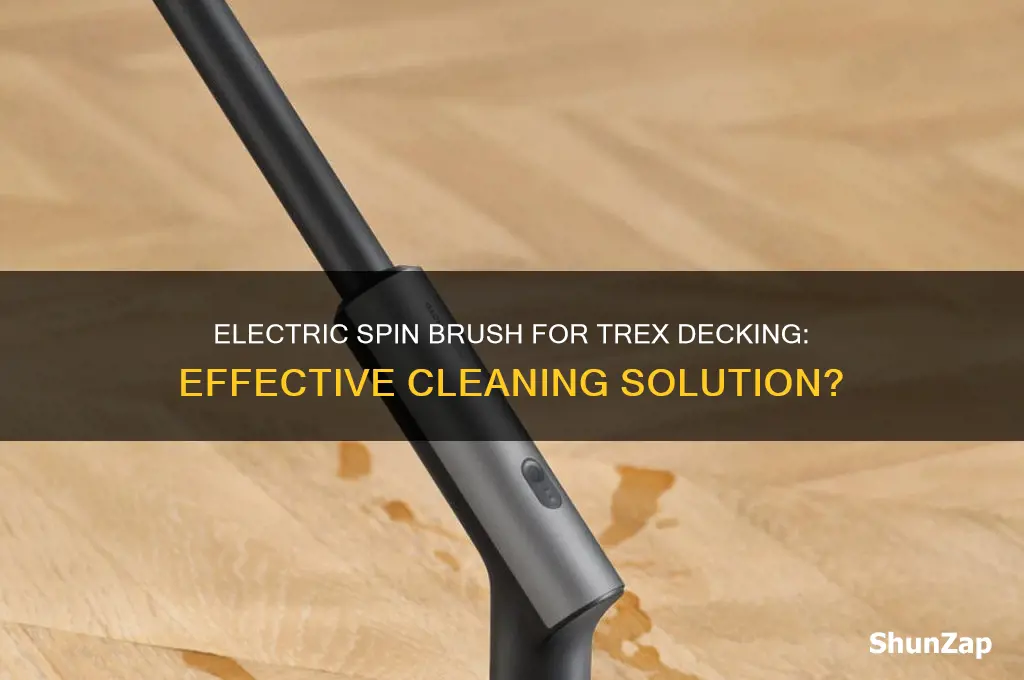 can electric spin brush be used to clean trex decking
