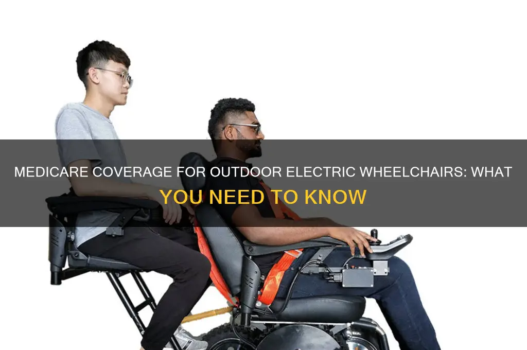 can electric wheelchairs for outdoor use be covered by medicare