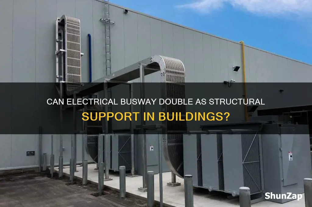 can electrical busway be used as structural support