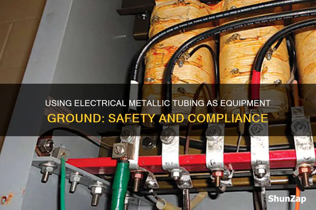 can electrical metallic tubing be used as a equipment ground