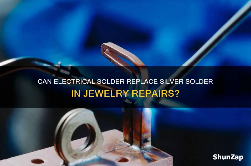 can electrical solder be used for sivler sauder