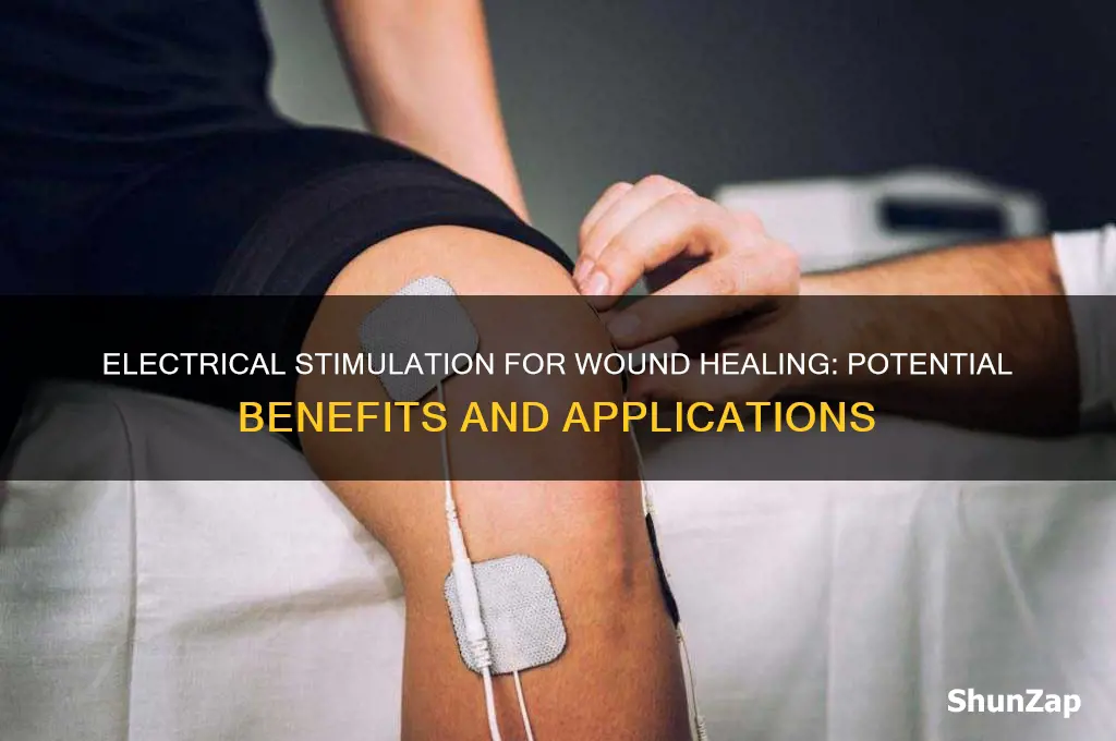 can electrical stimulation be used on wounds
