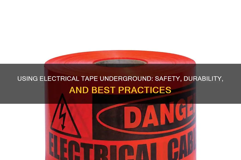 can electrical tape be used underground