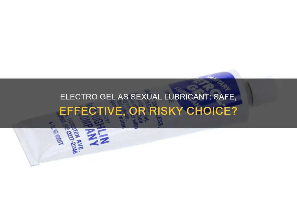 can electro gel be used for a sexual lubricant