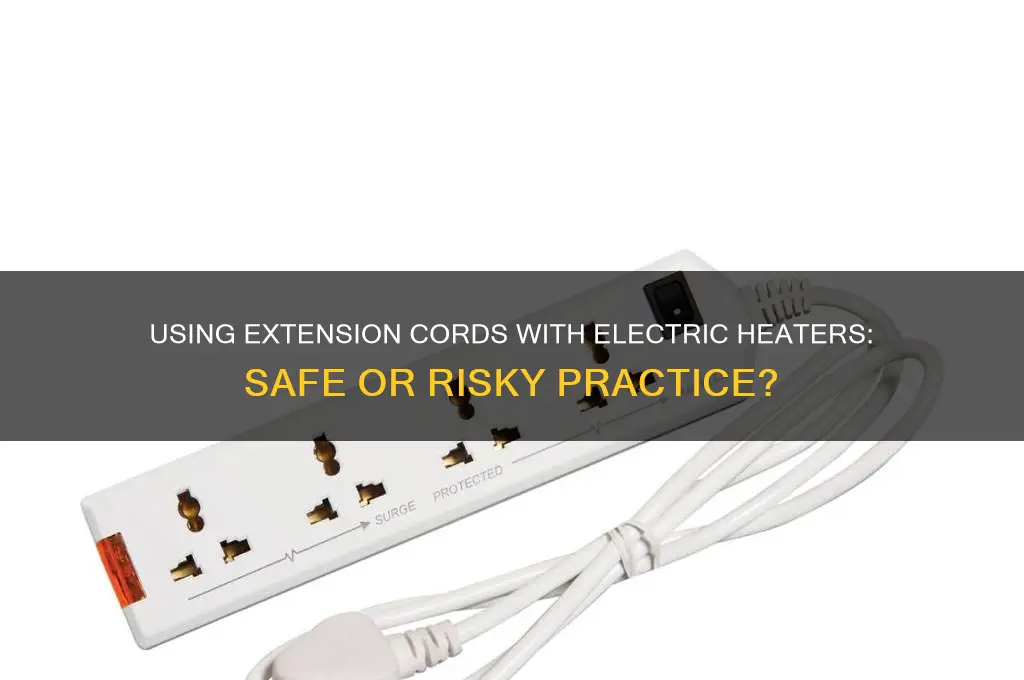 can extension cords be use with electric heaters