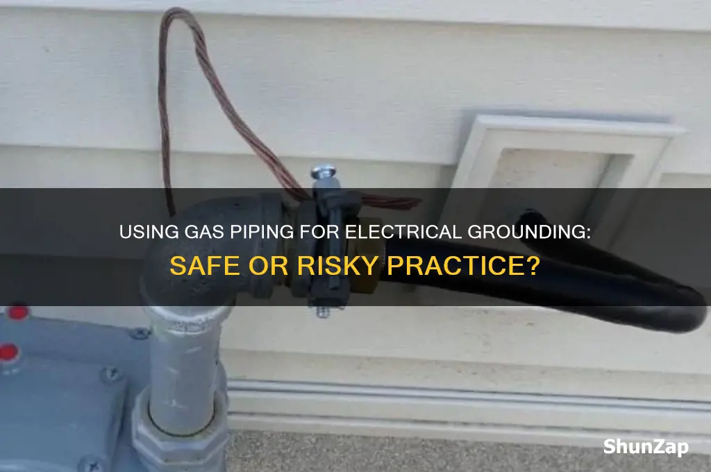 can gas piping be used to ground the electrical system