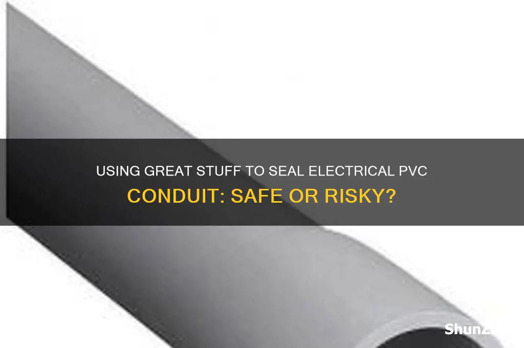 can great stuff be used to seal electrical pvc conduit