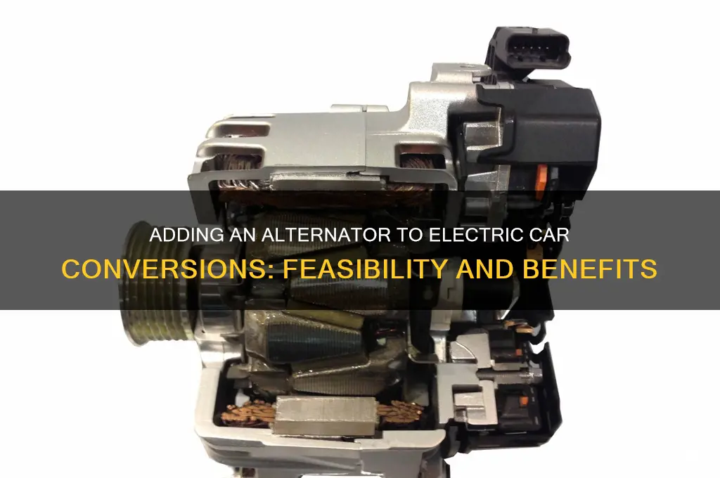 can i add alternator to electric car conversion