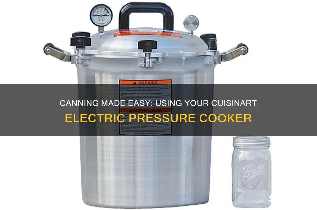 can i can using my cuisinart electric pressure cooker
