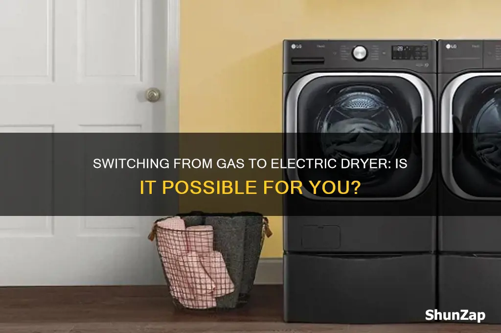 can i change my gas dryer and use electric dryer