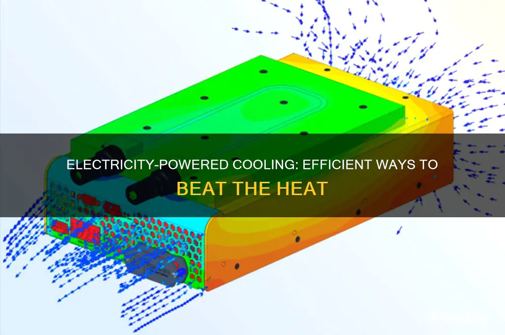 can i cool down using electricity
