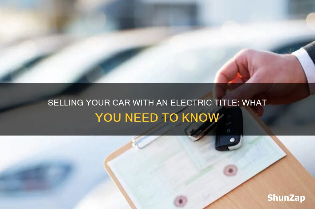 can i sale my car with a electric title