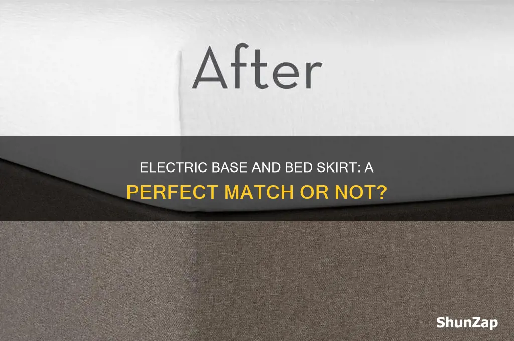 can i use a bed skirt with an electric base